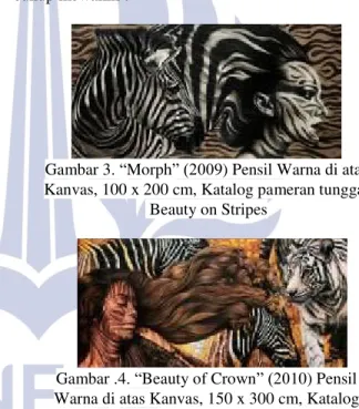 Gambar .4 ³Beauty of Crown´ 10) Pensil   Warna di atas Kanvas, 150 x 300 cm, Katalog  