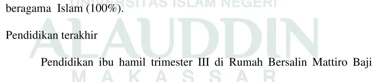 Tabel 2. menunjukkan bahwa dari 49 responden, seluruh responden