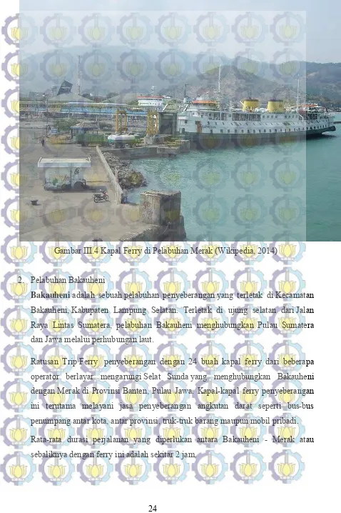 Gambar III.4 Kapal Ferry di Pelabuhan Merak (Wikipedia, 2014) 