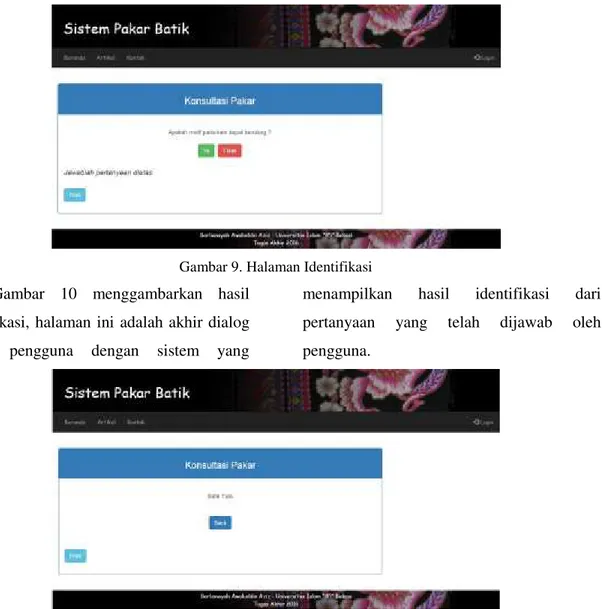 Gambar  9  menggambarkan  halaman  identifikasi,  halaman  ini  dapat  diakses  pada  saat  pengguna  berhasil  login