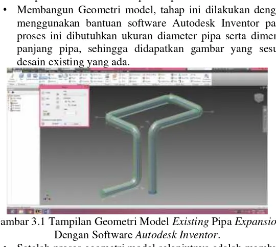 Gambar 3.1 Tampilan Geometri Model Existing Pipa ExpansionDengan Software Autodesk Inventor.