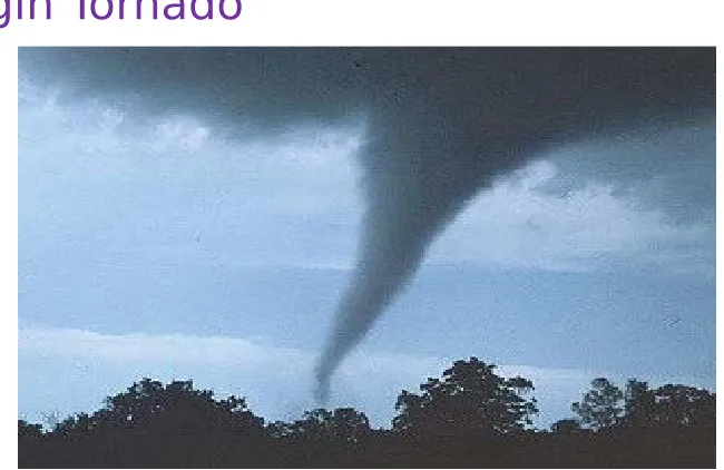 Gambar angin tornado diatas terjadi di 