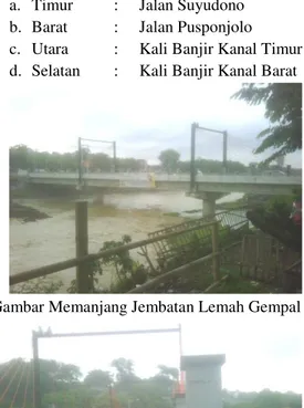 Gambar melintang Jembatan Lemah Gempal               Sumber : Survey Lapangan  DESAIN JEMBATAN LEMAH GEMPAL KOTA SEMARANG DENGAN RANGKA BAJA 