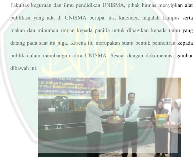 Gambar 4: Dokumentasi Pelaksanaan Humas di UNISMA 