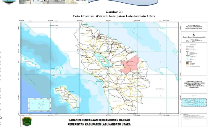 Gambar 2.1 Peta Orientasi Wilayah Kabupaten Labuhanbatu Utara 
