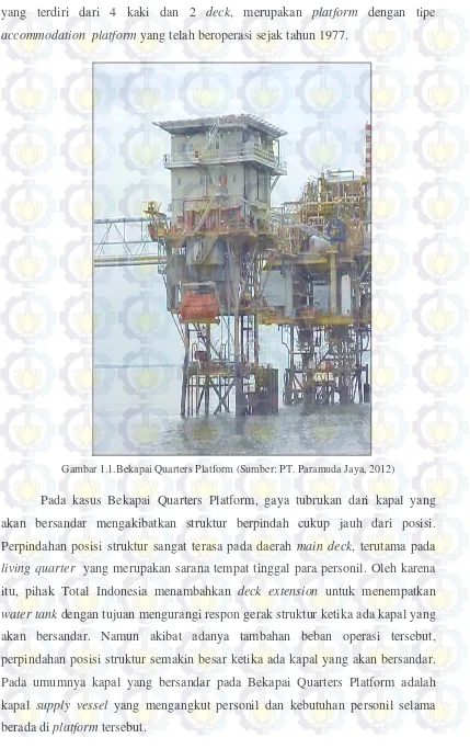 Gambar 1.1.Bekapai Quarters Platform (Sumber: PT. Paramuda Jaya, 2012) 