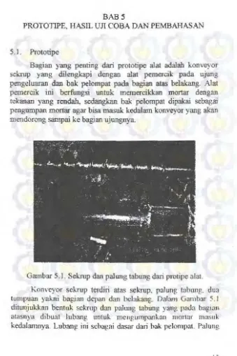 Gambar 5. J. Sekrup dan palung tabung dari protipe alat. 
