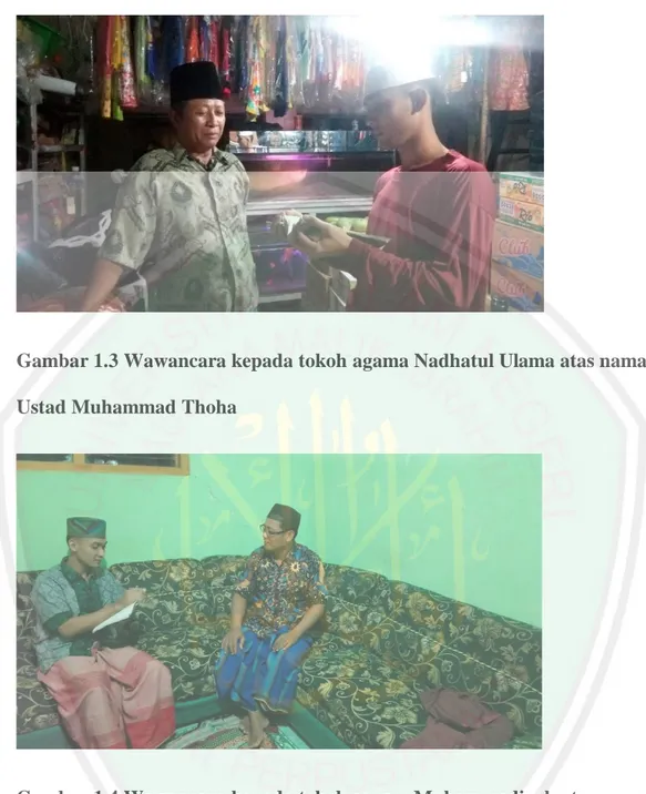 Gambar 1.3 Wawancara kepada tokoh agama Nadhatul Ulama atas nama  Ustad Muhammad Thoha 