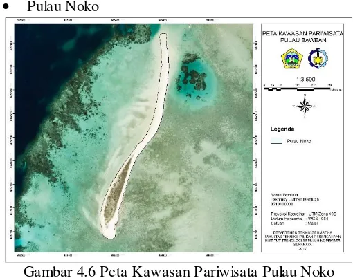 Gambar 4.6 Peta Kawasan Pariwisata Pulau Noko 