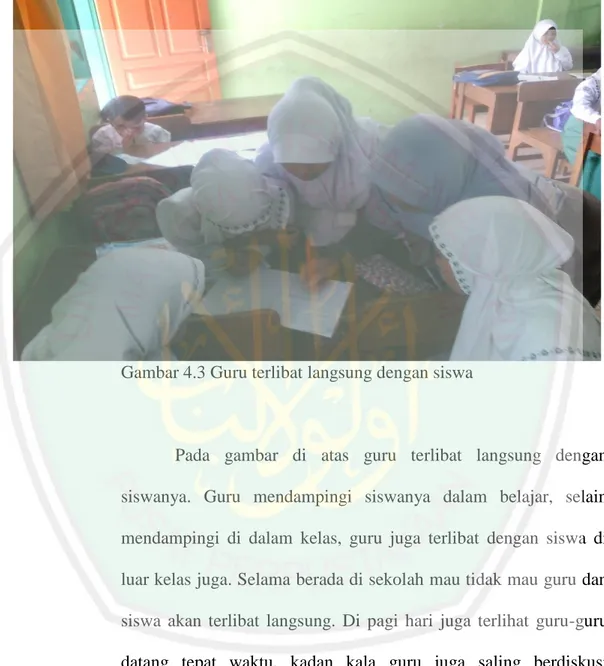 Gambar 4.3 Guru terlibat langsung dengan siswa 