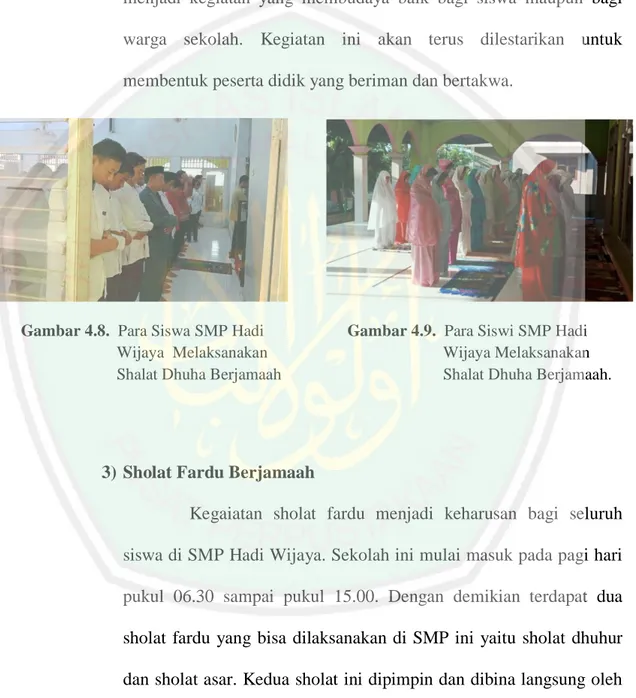 Gambar 4.8.  Para Siswa SMP Hadi  Wijaya  Melaksanakan  Shalat Dhuha Berjamaah  