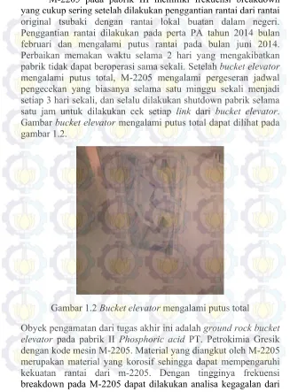 Gambar bucket elevator mengalami putus total dapat dilihat pada 