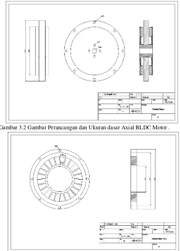 Gambar 3.2 Gambar Perancangan dan Ukuran dasar Axial BLDC Motor . 