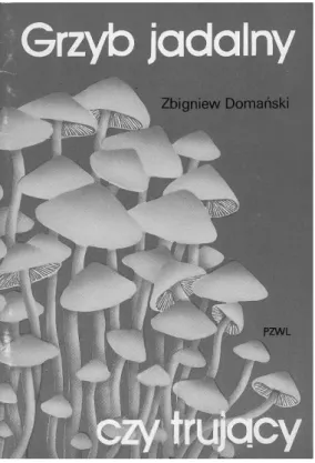 Fig. 1. Cover of the ﬁ rst edition (1982) of the guidebook  Edible or poisonous mushroom by Zbigniew Domański.