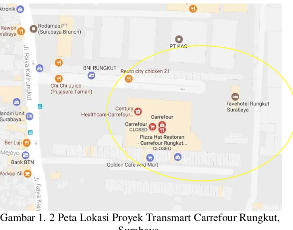 Gambar 1. 1 Lokasi Proyek Transmart Carrefour Rungkut, Surabaya 