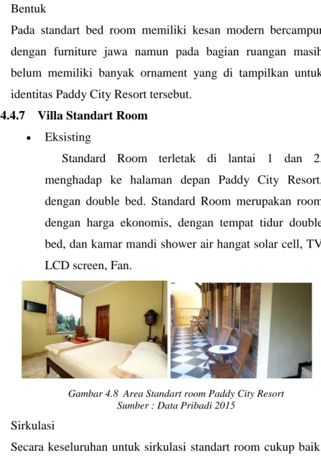 Gambar 4.8  Area Standart room Paddy City Resort  Sumber : Data Pribadi 2015 