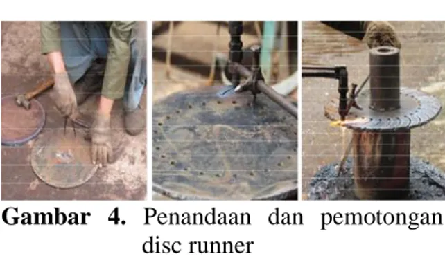 Gambar  4.  Penandaan  dan  pemotongan  disc runner 