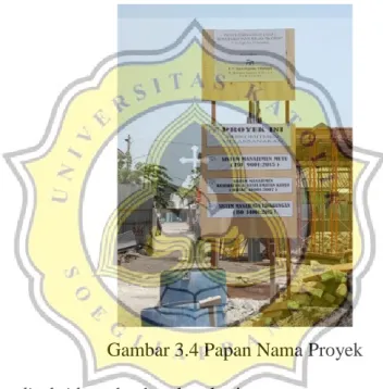 Gambar 3.4 Papan Nama Proyek  e.  Pengadaan direksi keet dan barak pekerja 