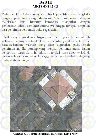 Gambar 3. 1 Gedung Rektorat ITS (Google Earth View) 