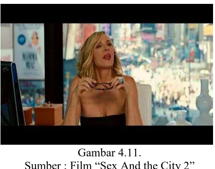 Gambar 4.11. Sumber : Film “Sex And the City 2” 