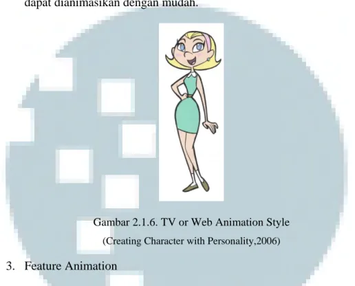 Gambar 2.1.6. TV or Web Animation Style  (Creating Character with Personality,2006)