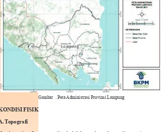 Gambar . Peta Administrasi Provinsi Lampung