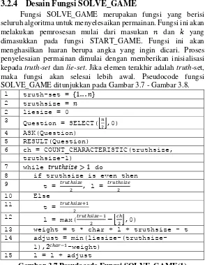 Gambar 3.7 Pseudocode Fungsi SOLVE_GAME(1) 
