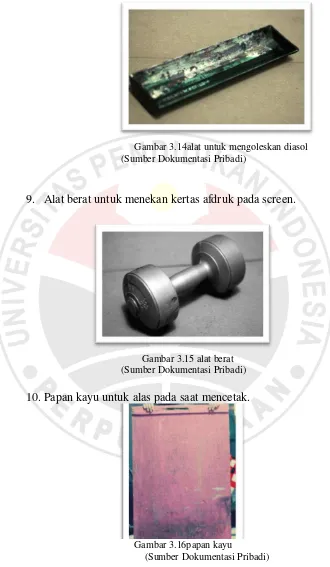 Gambar 3.14alat untuk mengoleskan diasol 