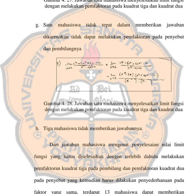 Gambar 4. 28. Jawaban satu mahasiswa menyelesaikan limit fungsi  dengan melakukan pemfaktoran pada kuadrat tiga dan kuadrat dua 