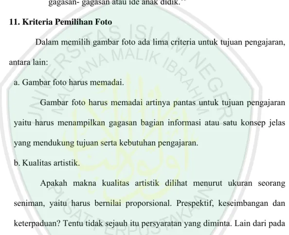 Gambar foto harus memadai artinya pantas untuk tujuan pengajaran  yaitu harus menampilkan gagasan bagian informasi atau satu konsep jelas  yang mendukung tujuan serta kebutuhan pengajaran