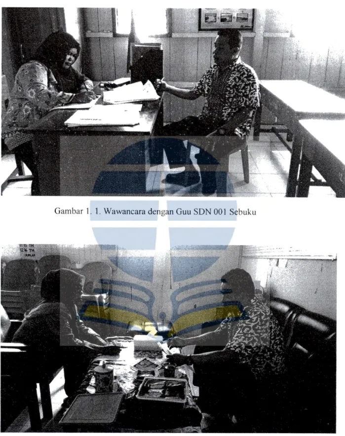 Gambar 1.2 . Wawancara dengan Kepala Sekolah SDN 001  Sebuku 