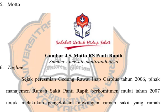 Gambar 4.5. Motto RS Panti Rapih  Sumber : newsite.pantirapih.or.id  6.  Tagline 