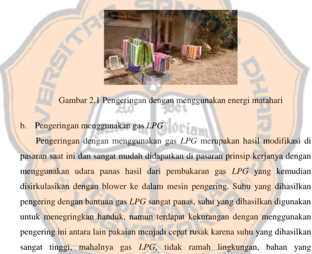 Gambar 2.1 Pengeringan dengan menggunakan energi matahari  b.    Pengeringan menggunakan gas LPG 