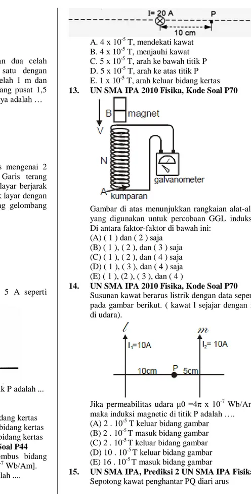 Gambar  di  atas  menunjukkan  rangkaian  alat-alat  yang  digunakan  untuk  percobaan  GGL  induksi