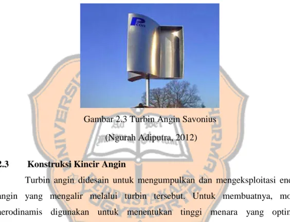 Gambar 2.3 Turbin Angin Savonius   (Ngurah Adiputra, 2012)  2.3   Konstruksi Kincir Angin 