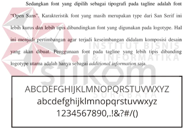 Gambar 3.5 Tipografi “Open Sans” yang Terpilih Sebagai Tagline  Sumber : Hasil Olahan Peneliti, 2013 