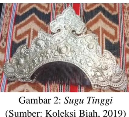 Gambar 2: Sugu Tinggi   (Sumber: Koleksi Biah, 2019)  Tuchuk Sanggul (Silver Bun) 