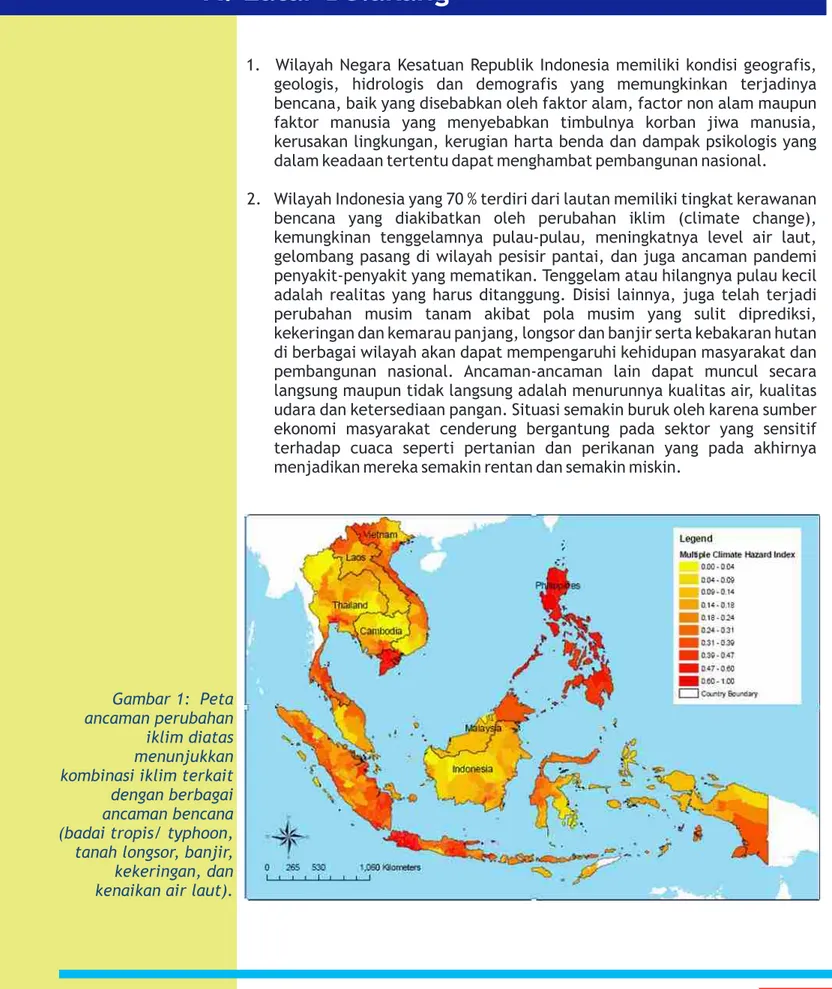 Gambar 1:  Peta  ancaman perubahan  iklim diatas  menunjukkan  kombinasi iklim terkait  dengan berbagai  ancaman bencana  (badai tropis/ typhoon,  tanah longsor, banjir,  kekeringan, dan  kenaikan air laut).