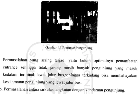 Gambar 1.6 Entrance Pengunjung