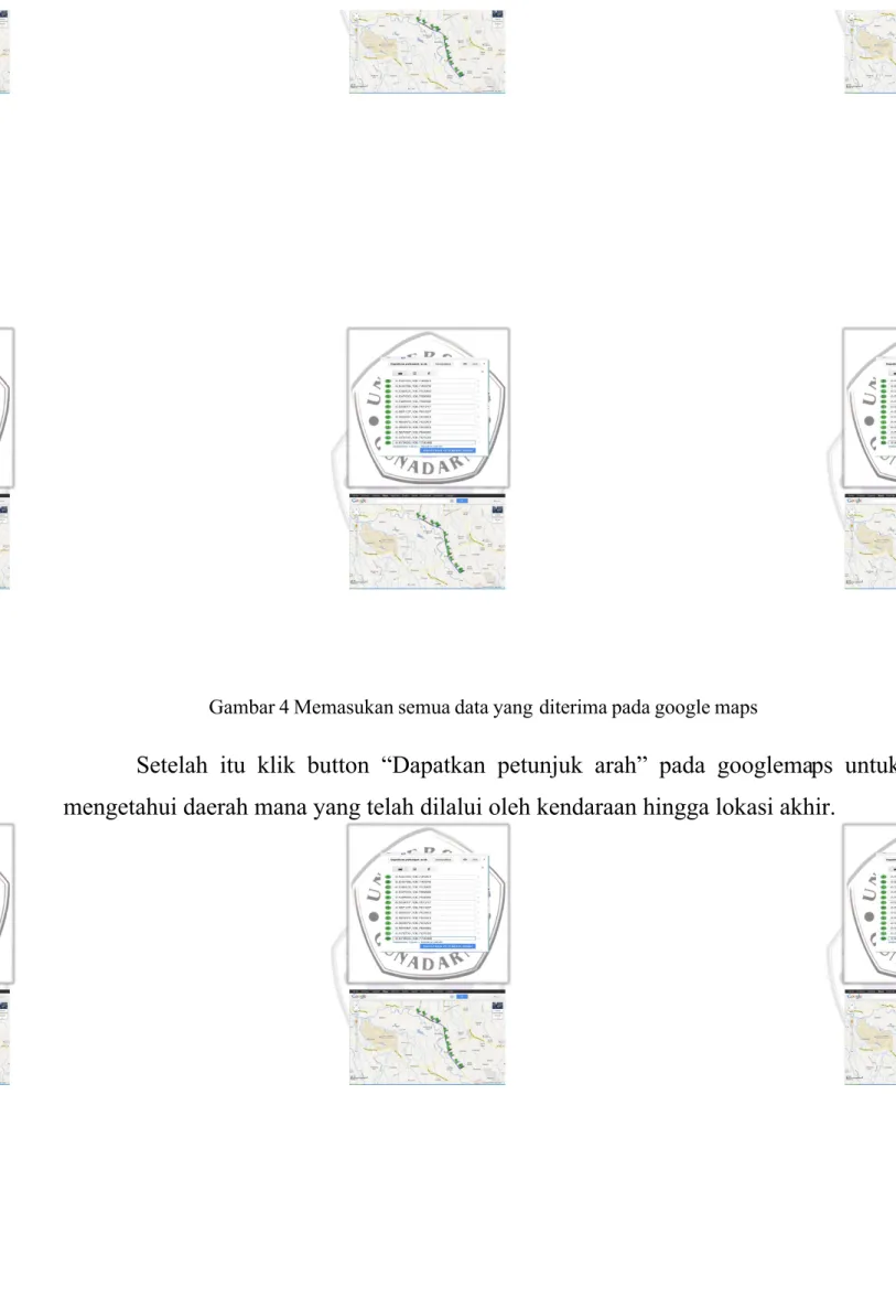 Gambar 4 Memasukan semua data yang diterima pada google maps