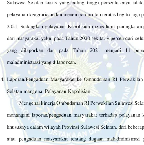 Tabel 4.3. Laporan/pengaduan masyarakat ke Ombudsman RI Perwakilan  Sulawesi Selatan  terkait Pelayanan Kepolisian Tahun 2020-2021 