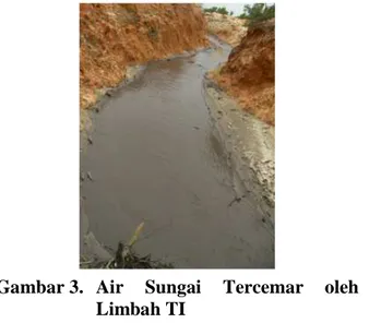 Gambar 3.   Air  Sungai  Tercemar  oleh  Limbah TI 