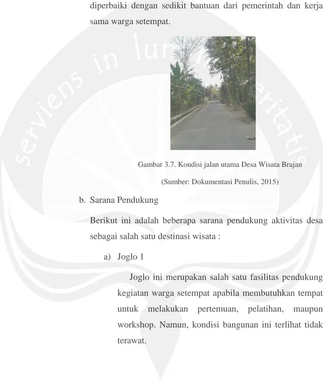 Gambar 3.7. Kondisi jalan utama Desa Wisata Brajan  (Sumber: Dokumentasi Penulis, 2015) 