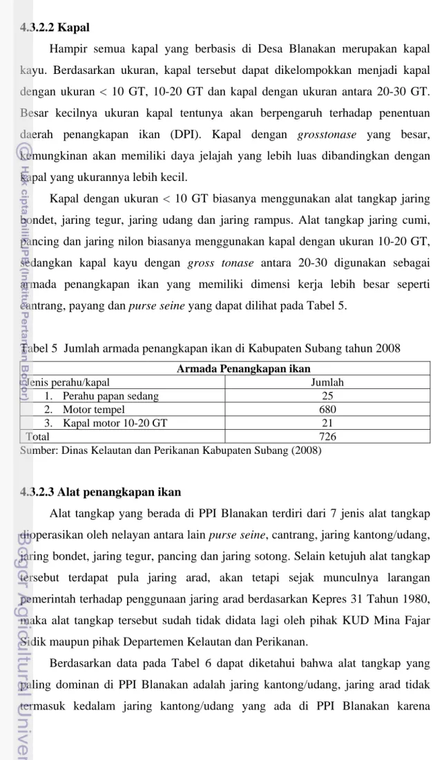 Tabel 5  Jumlah armada penangkapan ikan di Kabupaten Subang tahun 2008  Armada Penangkapan ikan 