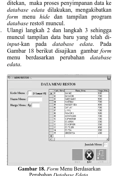 Gambar 18 berikut disajikan  gambar form menu berdasarkan perubahan database edata. 