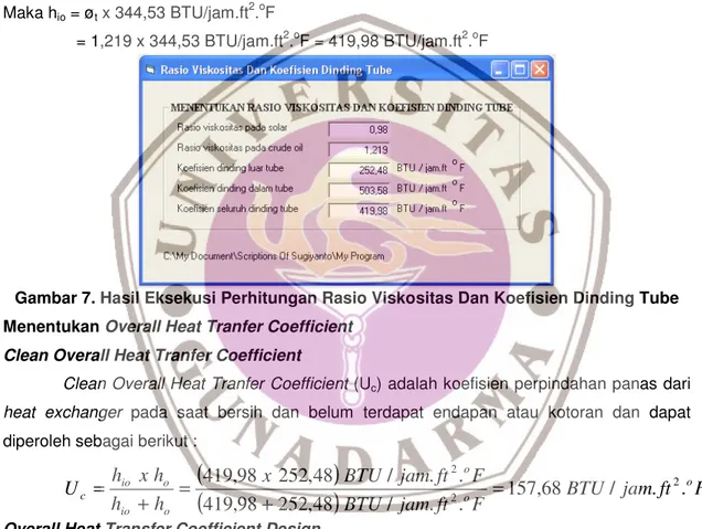 Gambar 7. Hasil Eksekusi Perhitungan Rasio Viskositas Dan Koefisien Dinding Tube  Menentukan Overall Heat Tranfer Coefficient 