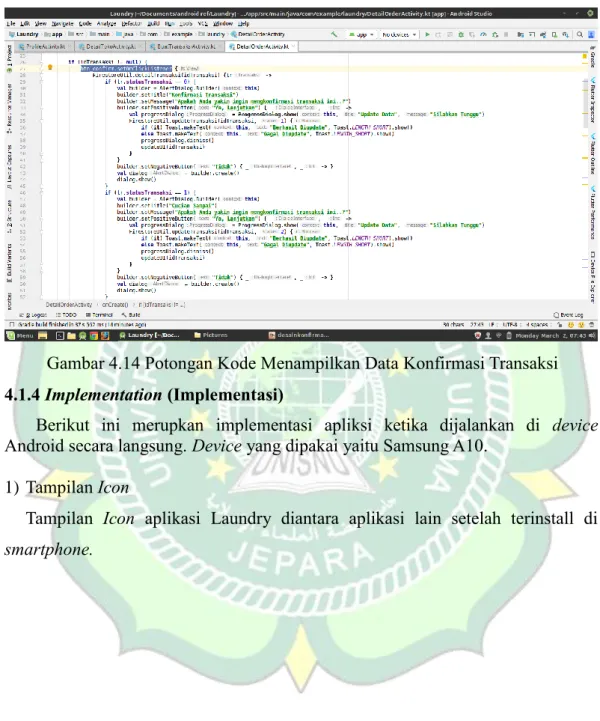 Gambar 4.14 Potongan Kode Menampilkan Data Konfirmasi Transaksi  4.1.4 Implementation (Implementasi) 