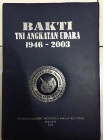 Gambar 2. 2 Buku Bakti TNI – AU  1946 - 2003