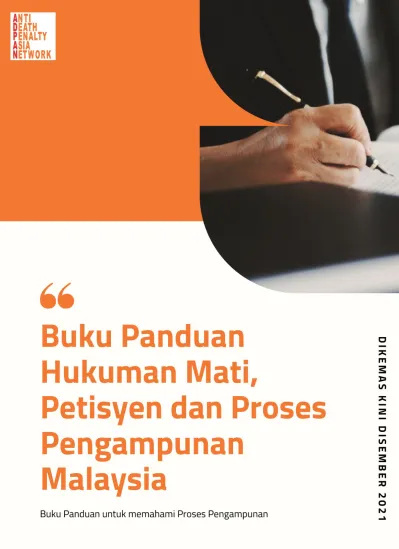 BUKU PANDUAN HUKUMAN MATI, PETISYEN DAN PROSES PENGAMPUNAN MALAYSIA