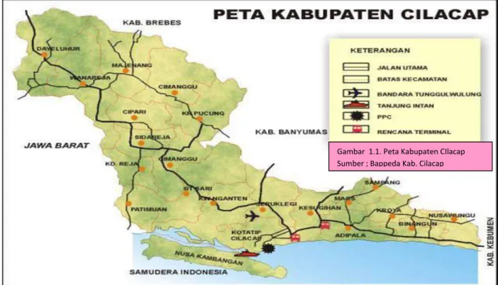 Gambar  1.1. Peta Kabupaten CIlacap Sumber ; Bappeda Kab. Cilacap